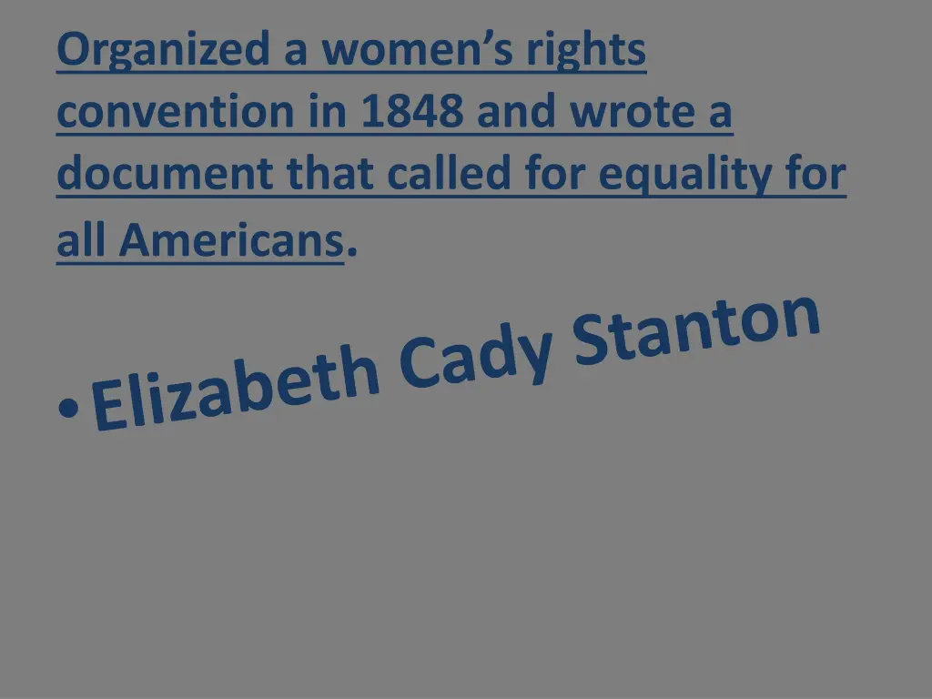 organized a women s rights convention in 1848