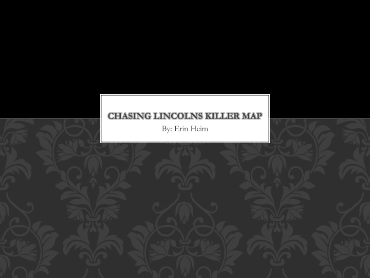 chasing lincolns killer map