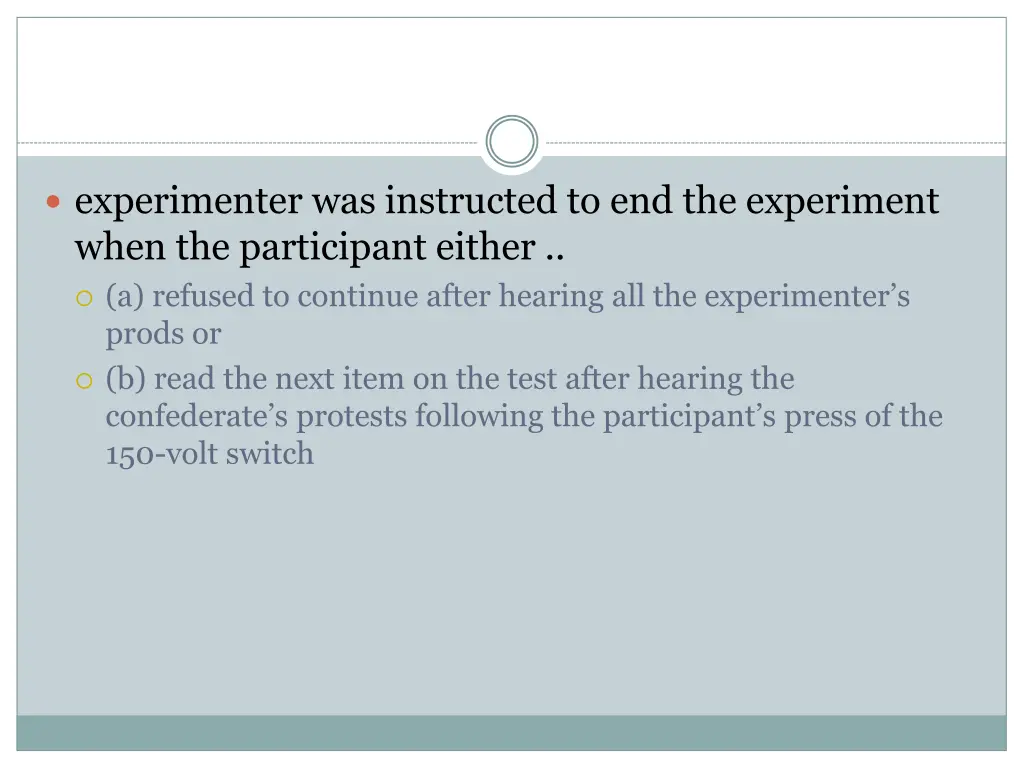 experimenter was instructed to end the experiment