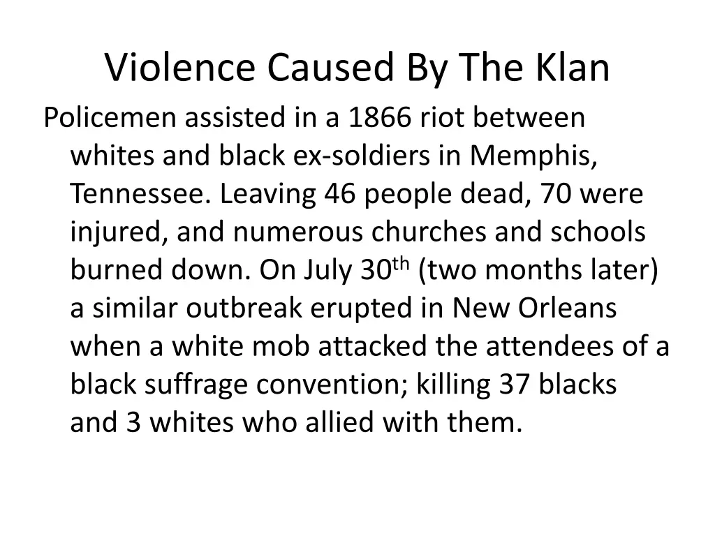 violence caused by the klan policemen assisted