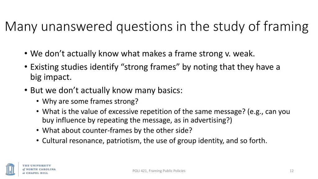 many unanswered questions in the study of framing