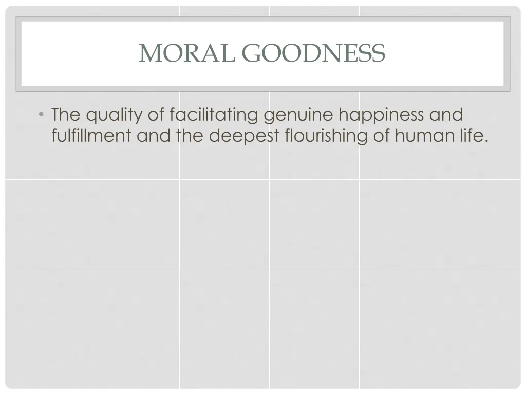 moral goodness