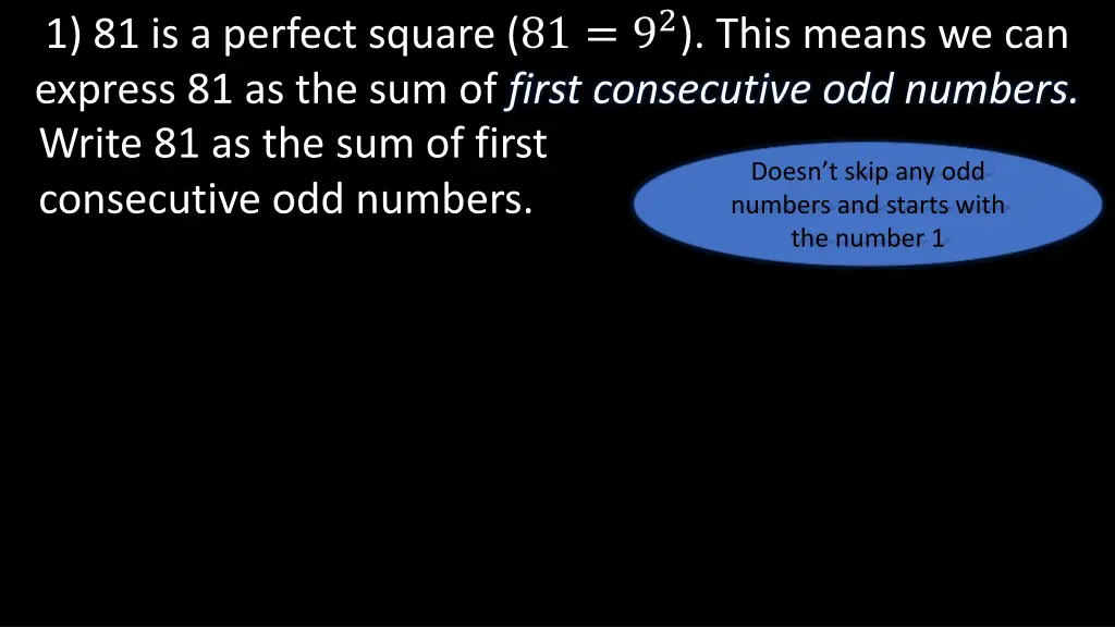 1 81 is a perfect square 81 9 2 this means