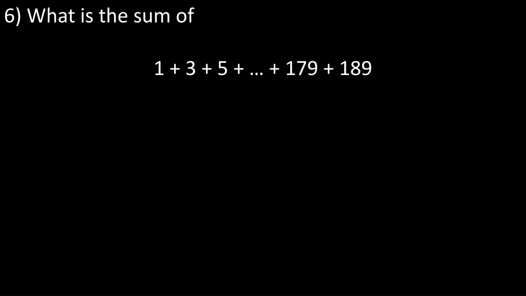 6 what is the sum of