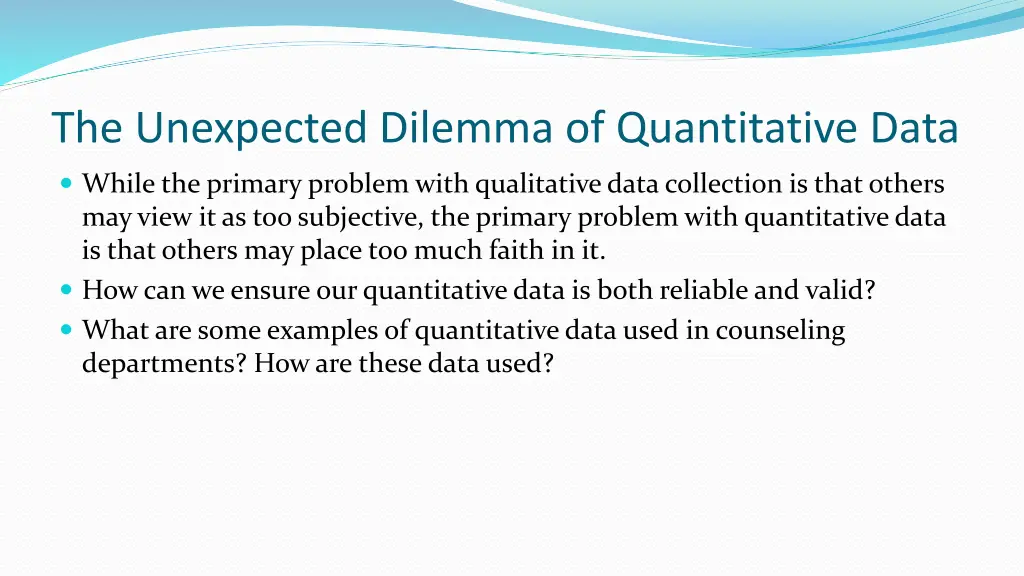 the unexpected dilemma of quantitative data