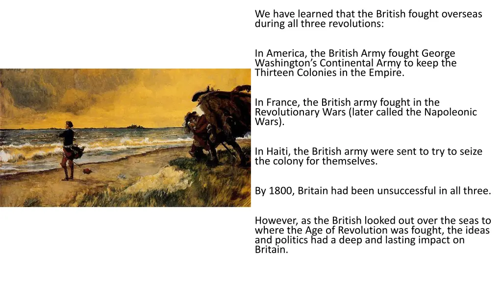 we have learned that the british fought overseas