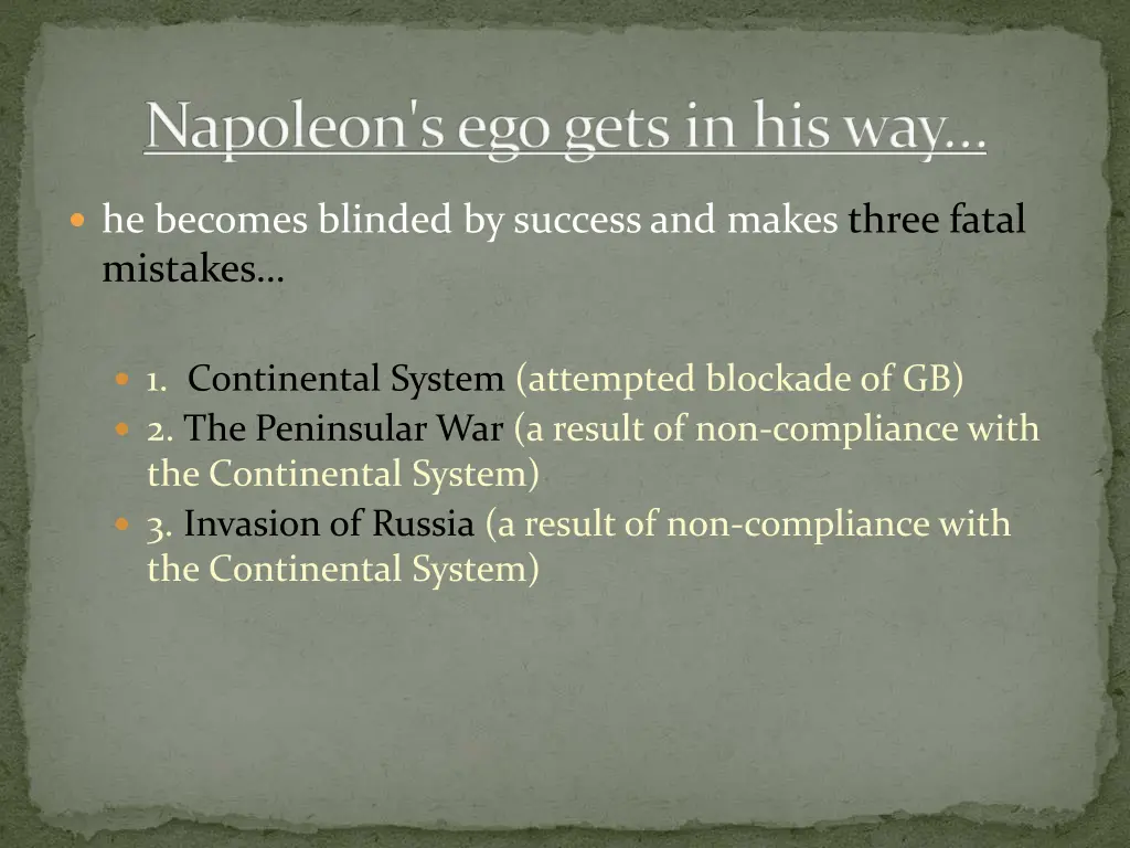 napoleon s ego gets in his way