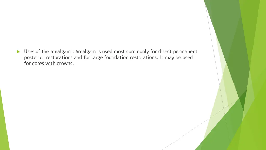 uses of the amalgam amalgam is used most commonly