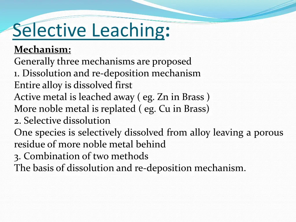 selective leaching mechanism generally three