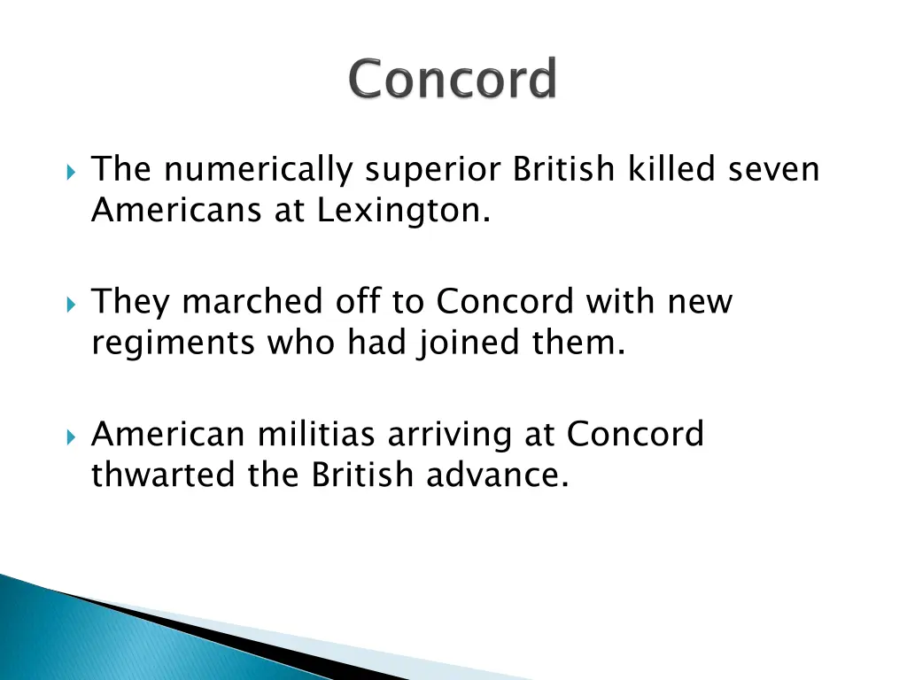 the numerically superior british killed seven