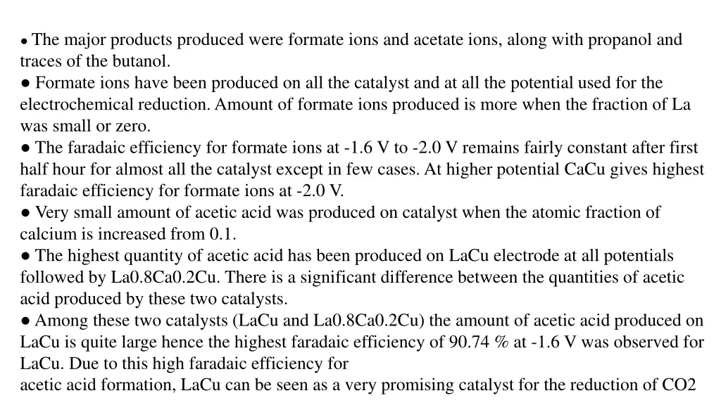 the major products produced were formate ions