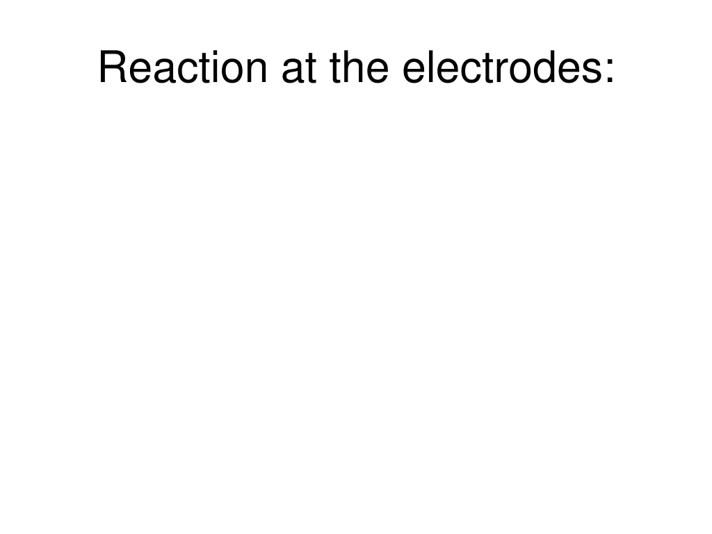 reaction at the electrodes