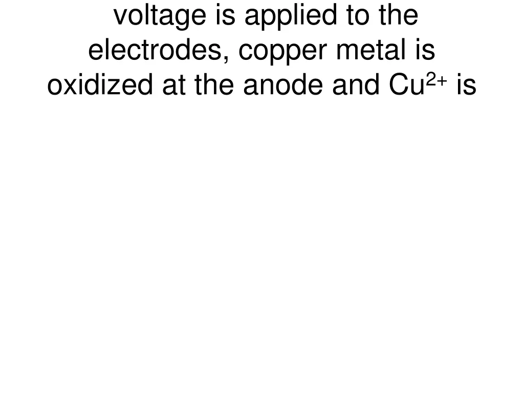 voltage is applied to the electrodes copper metal