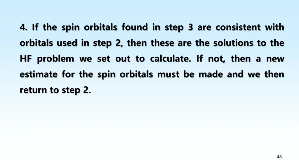 4 if the spin orbitals found in step