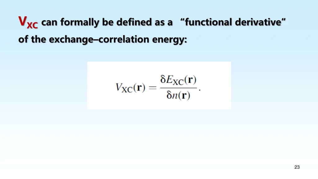 v xc can formally be defined as a functional