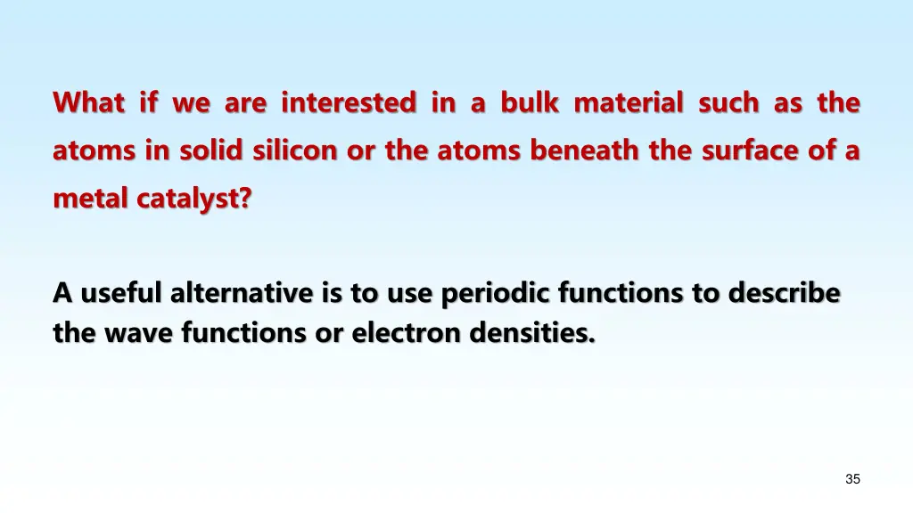 what if we are interested in a bulk material such