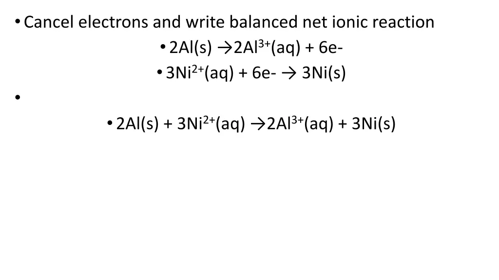 cancel electrons and write balanced net ionic