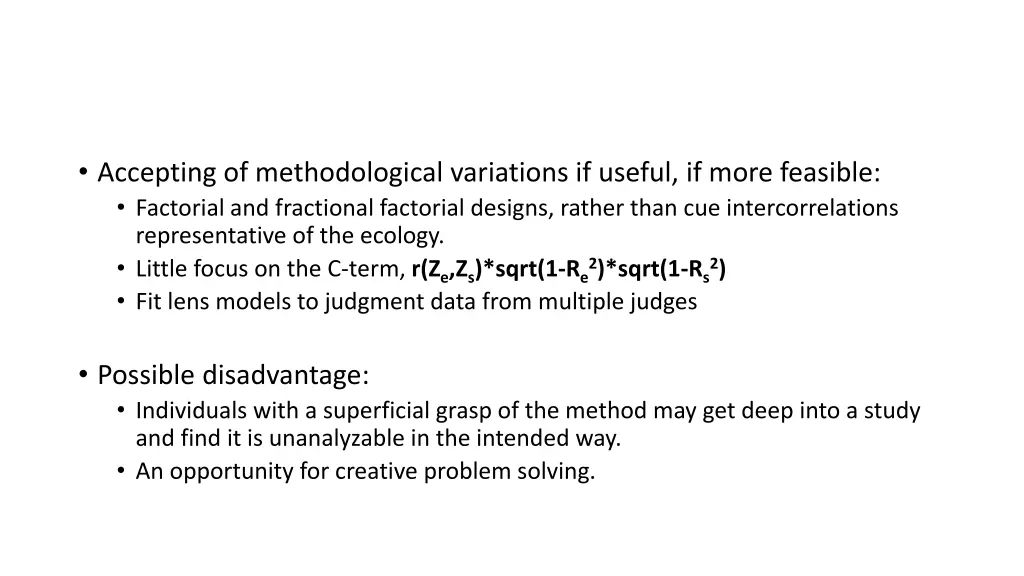 accepting of methodological variations if useful