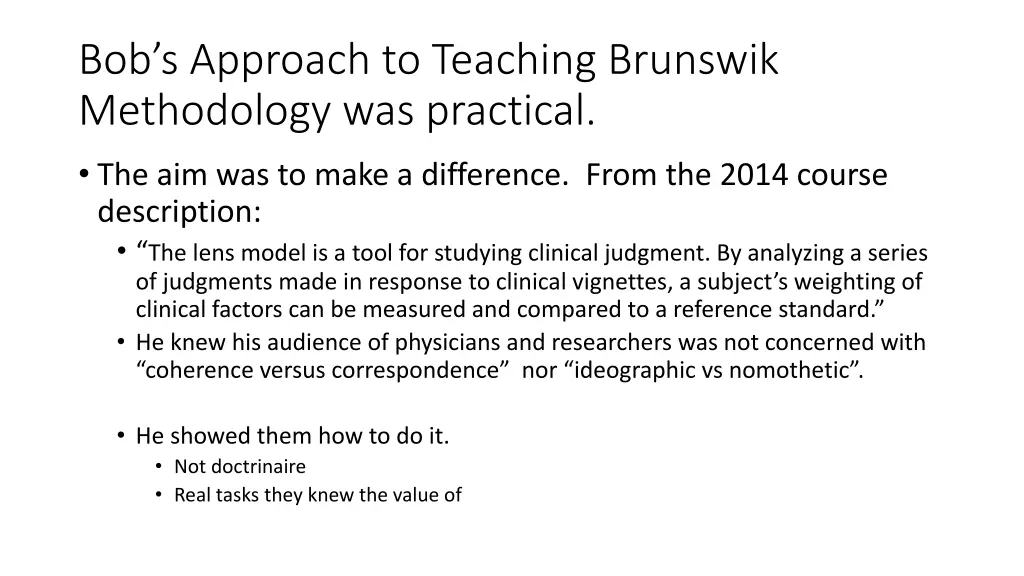 bob s approach to teaching brunswik methodology