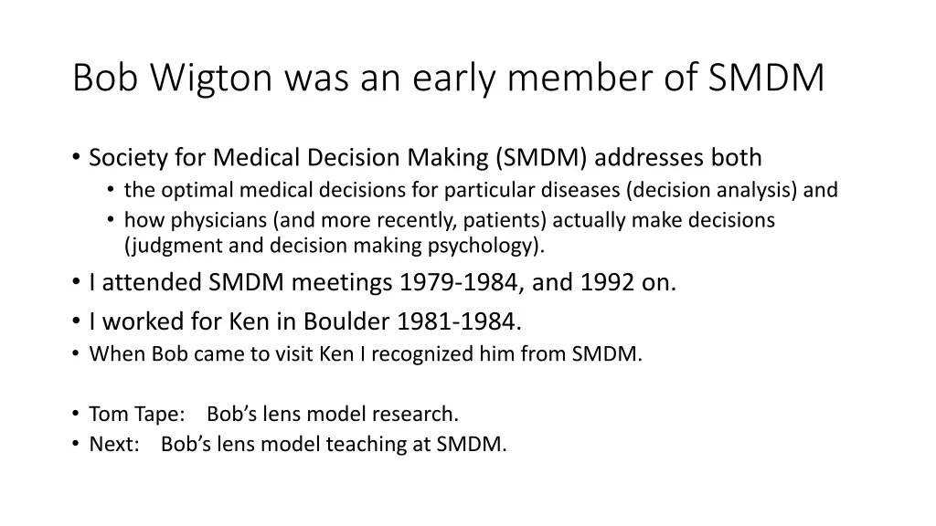 bob wigton was an early member of smdm