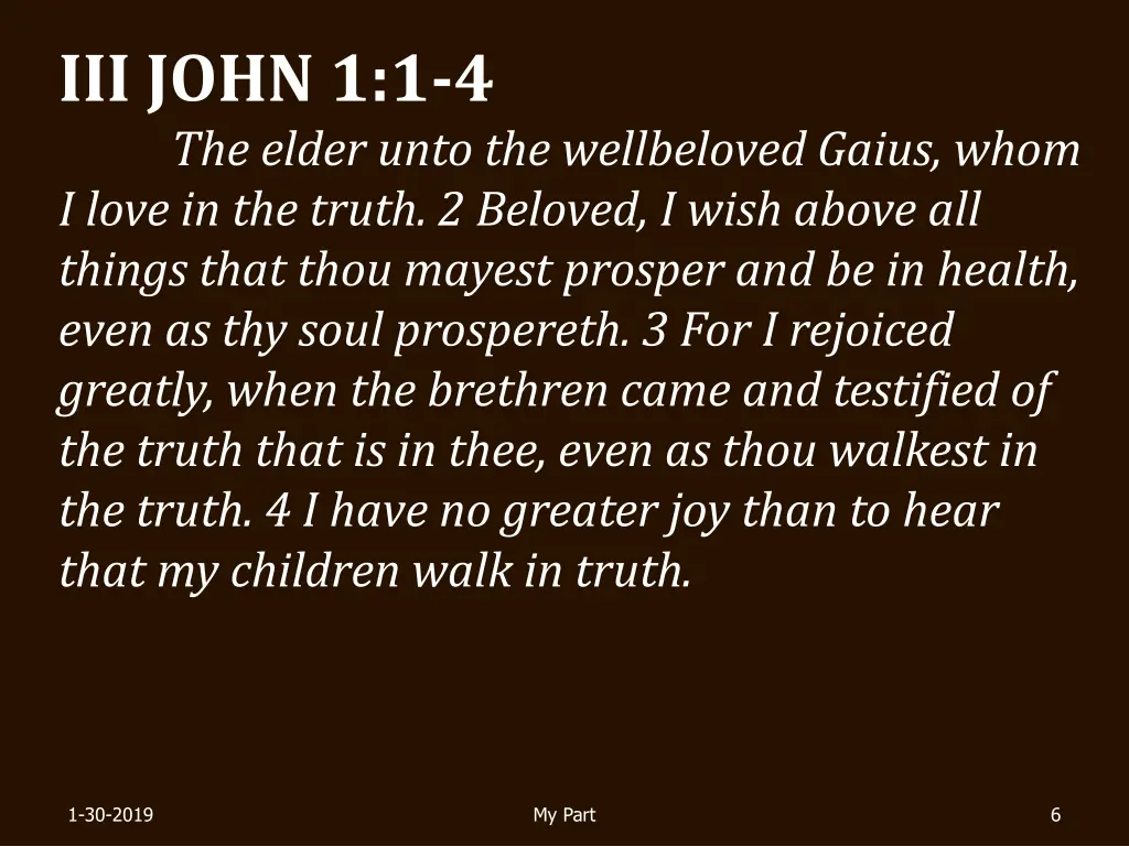 iii john 1 1 4 the elder unto the wellbeloved