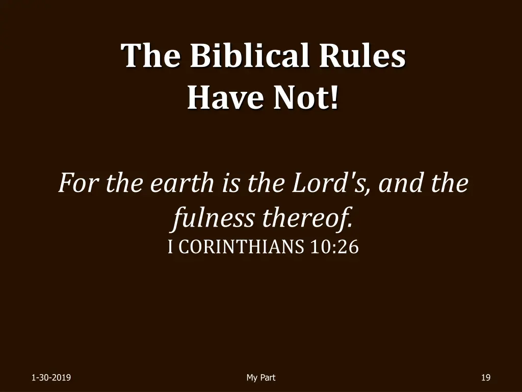 the biblical rules have not