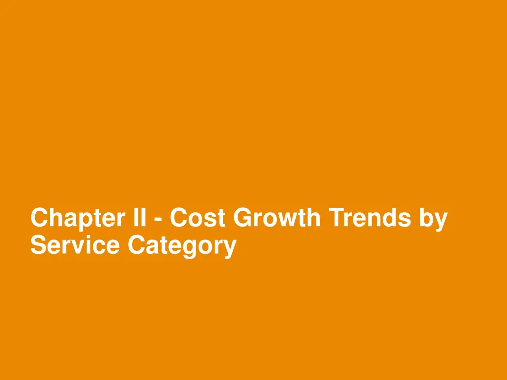 chapter ii cost growth trends by service category