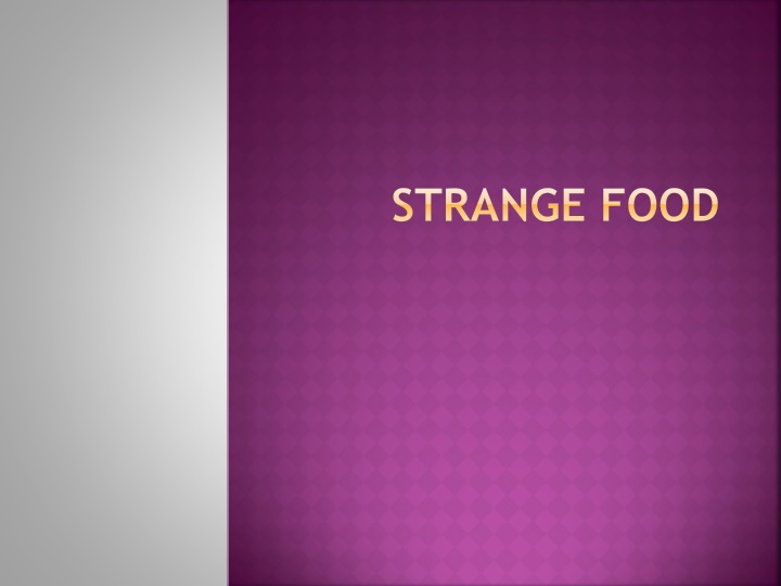 strange food