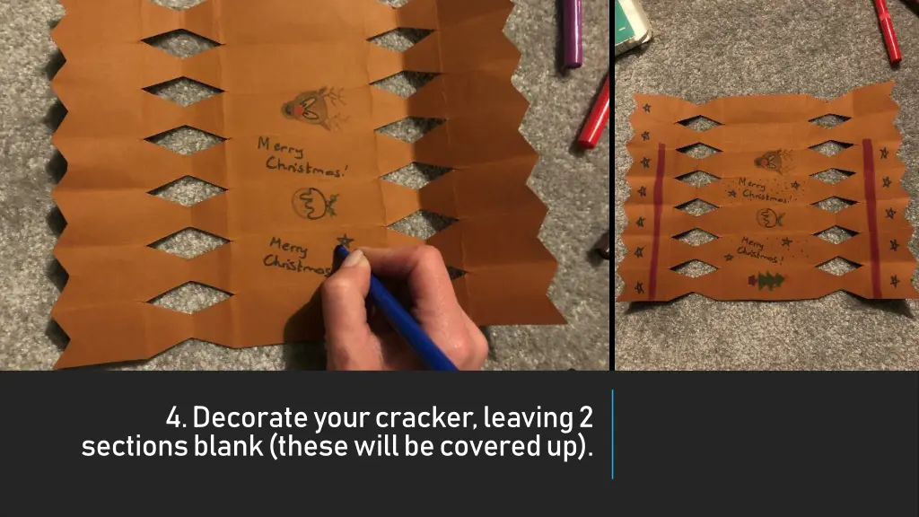 4 decorate your cracker leaving 2 sections blank