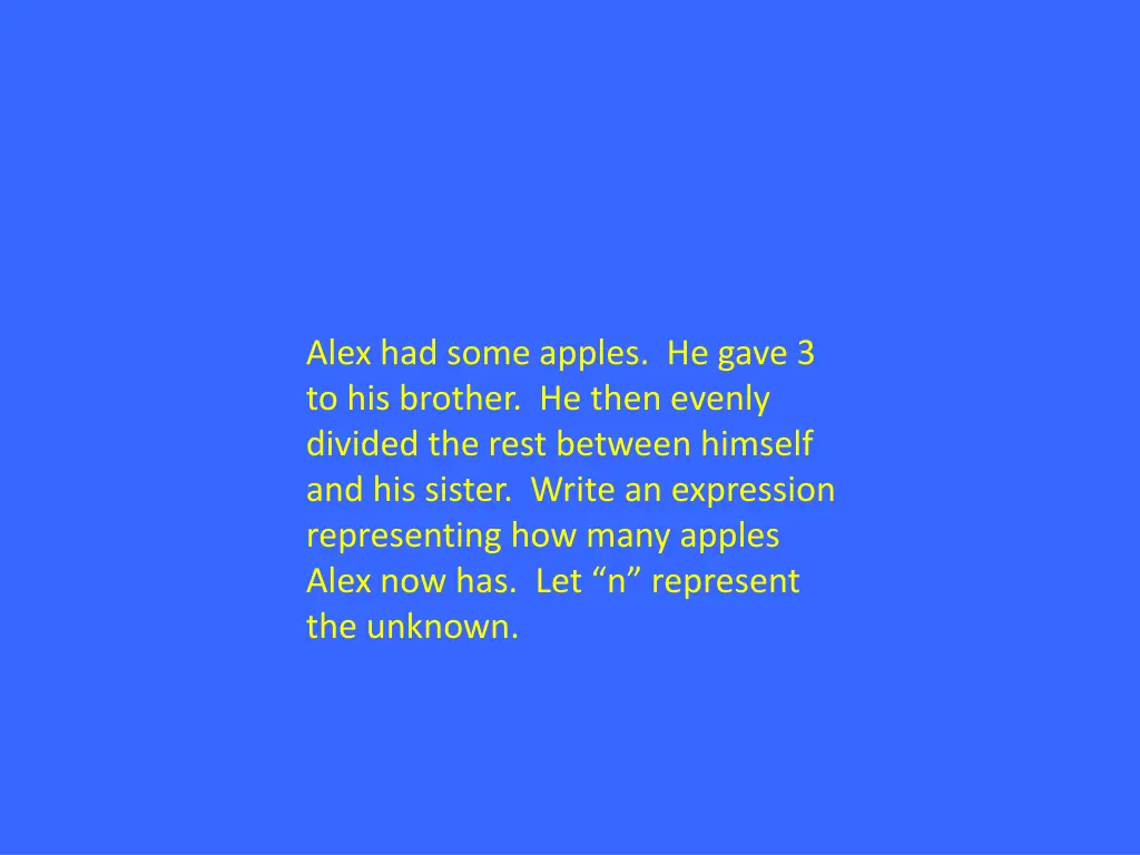 alex had some apples he gave 3 to his brother