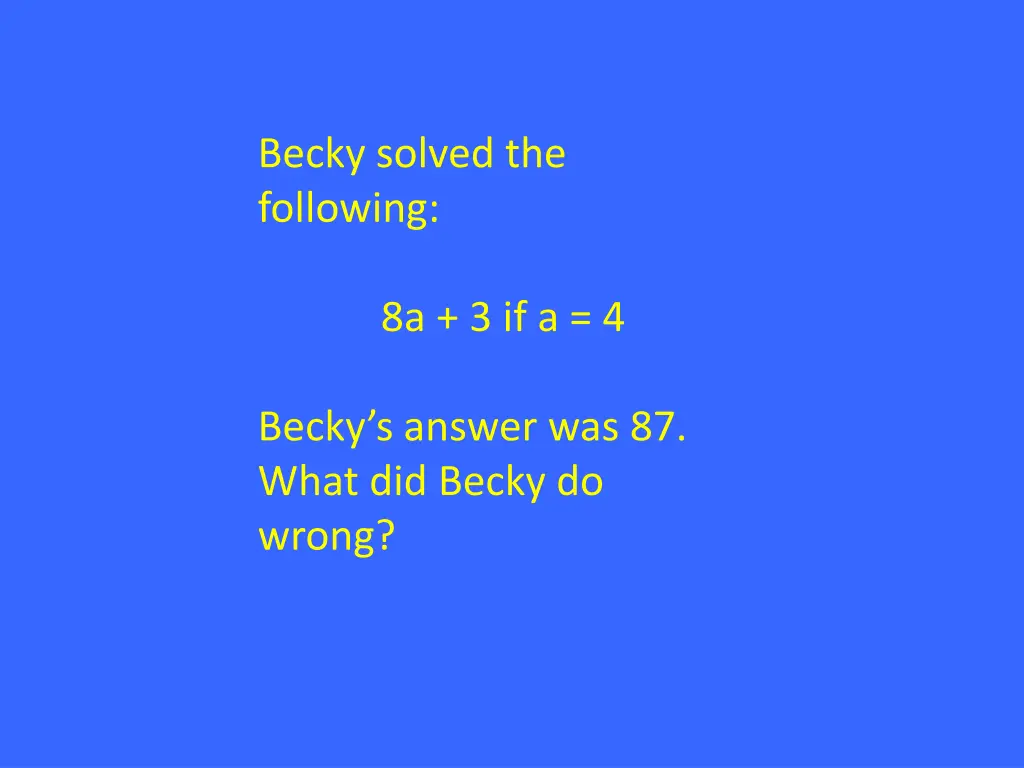 becky solved the following