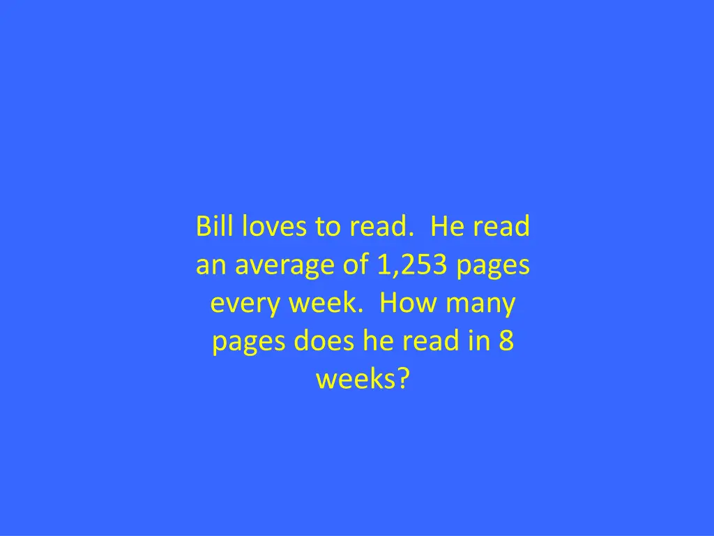 bill loves to read he read an average