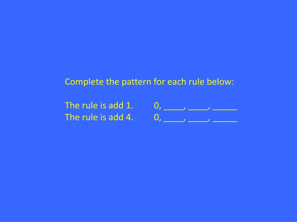 complete the pattern for each rule below