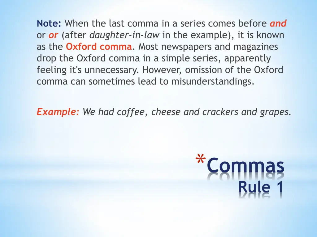 note when the last comma in a series comes before