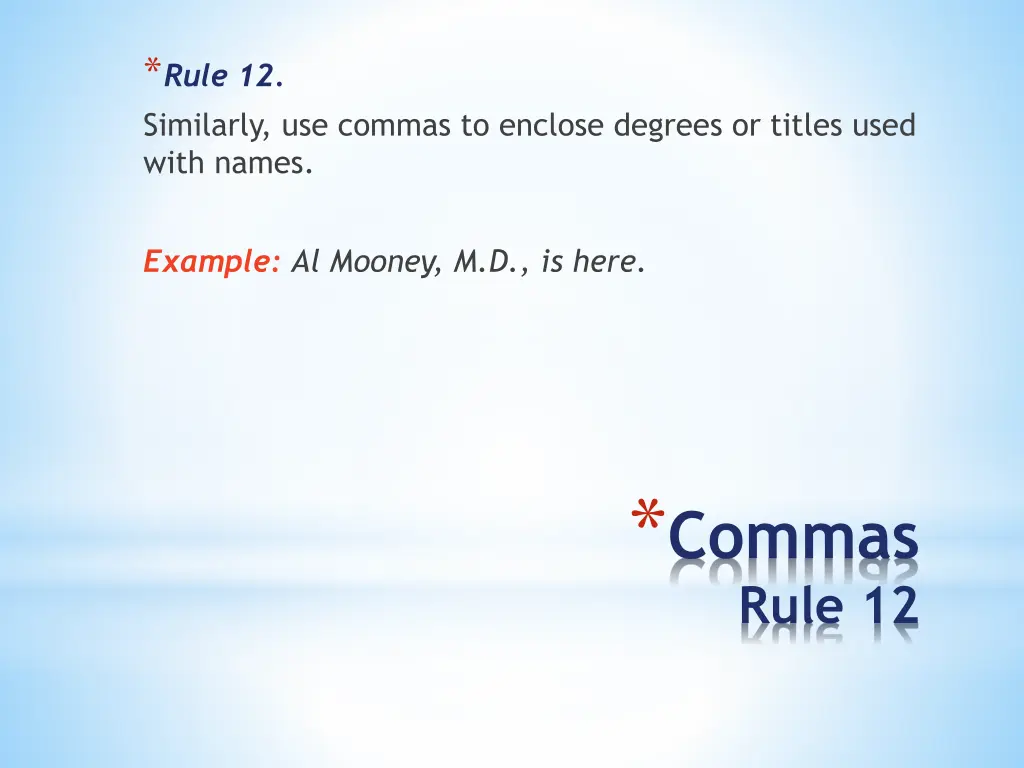 rule 12 similarly use commas to enclose degrees