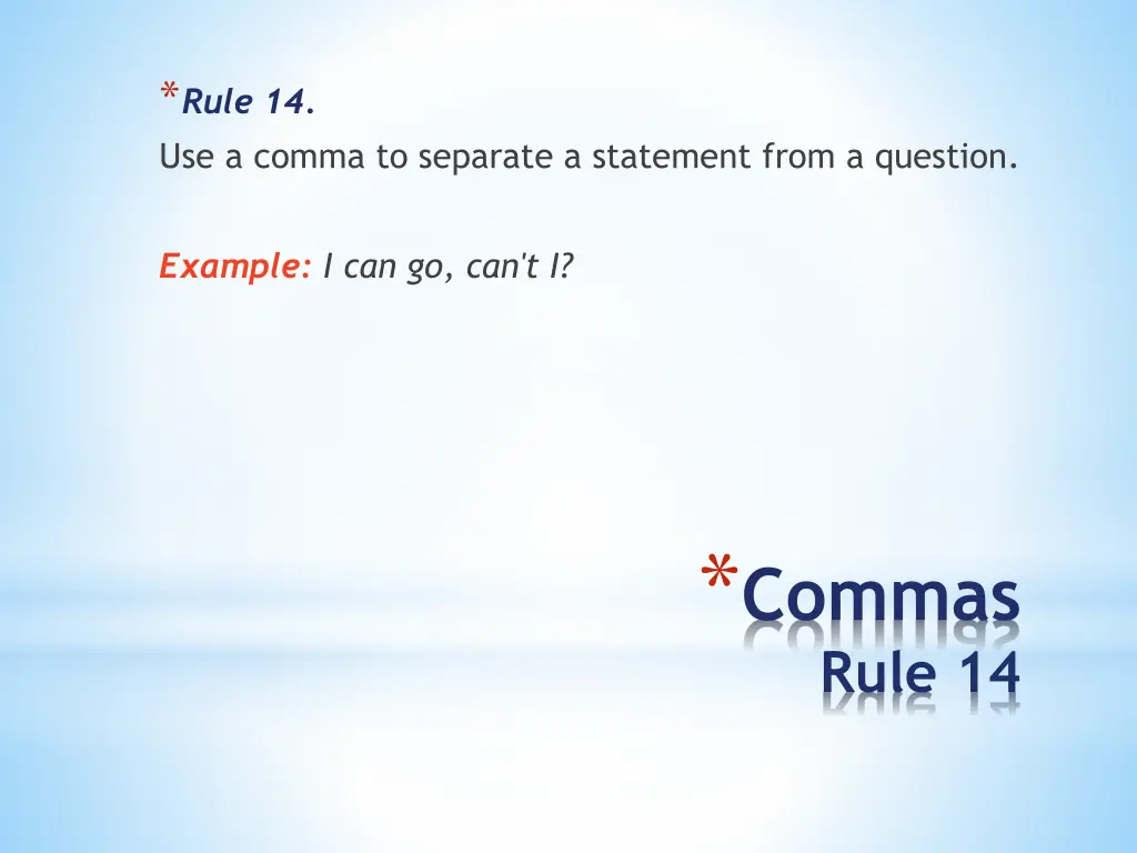 rule 14 use a comma to separate a statement from