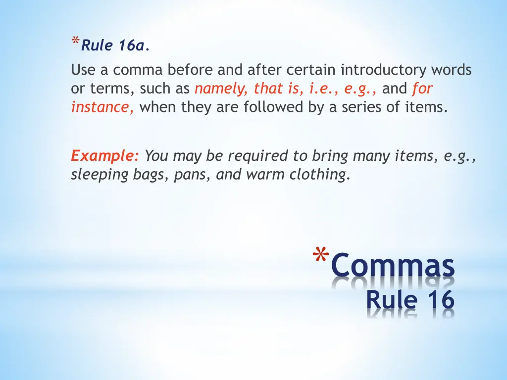 rule 16a use a comma before and after certain