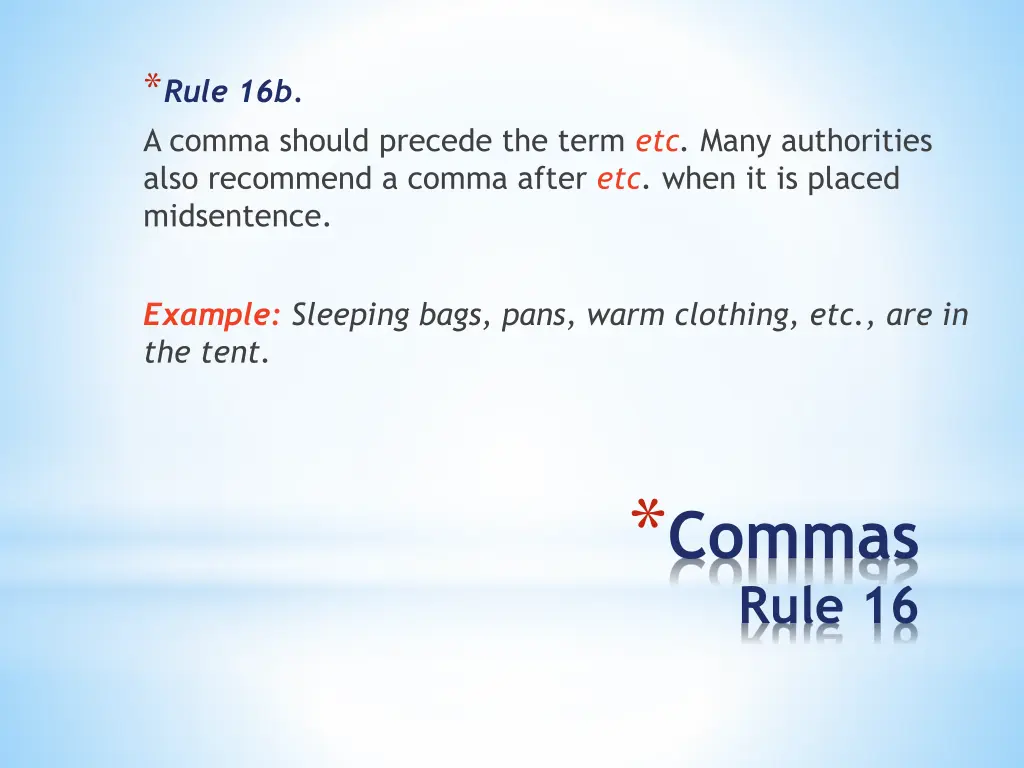 rule 16b a comma should precede the term etc many