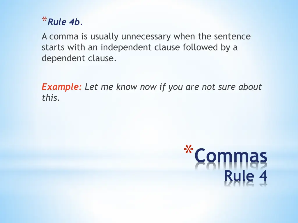 rule 4b a comma is usually unnecessary when