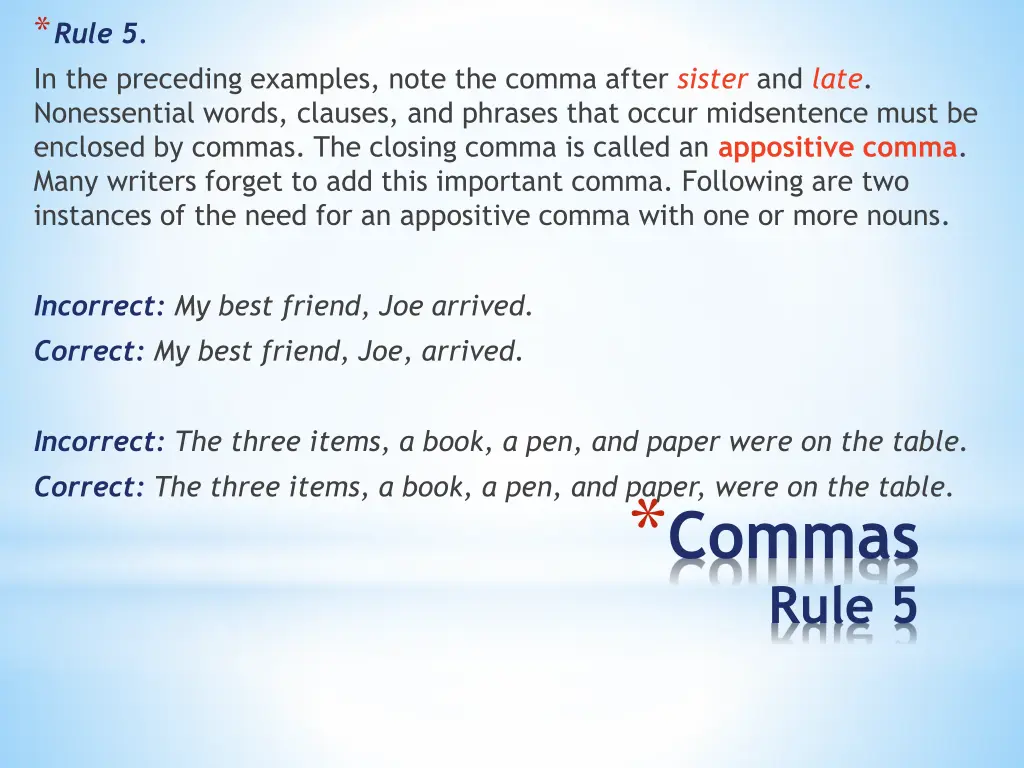 rule 5 in the preceding examples note the comma