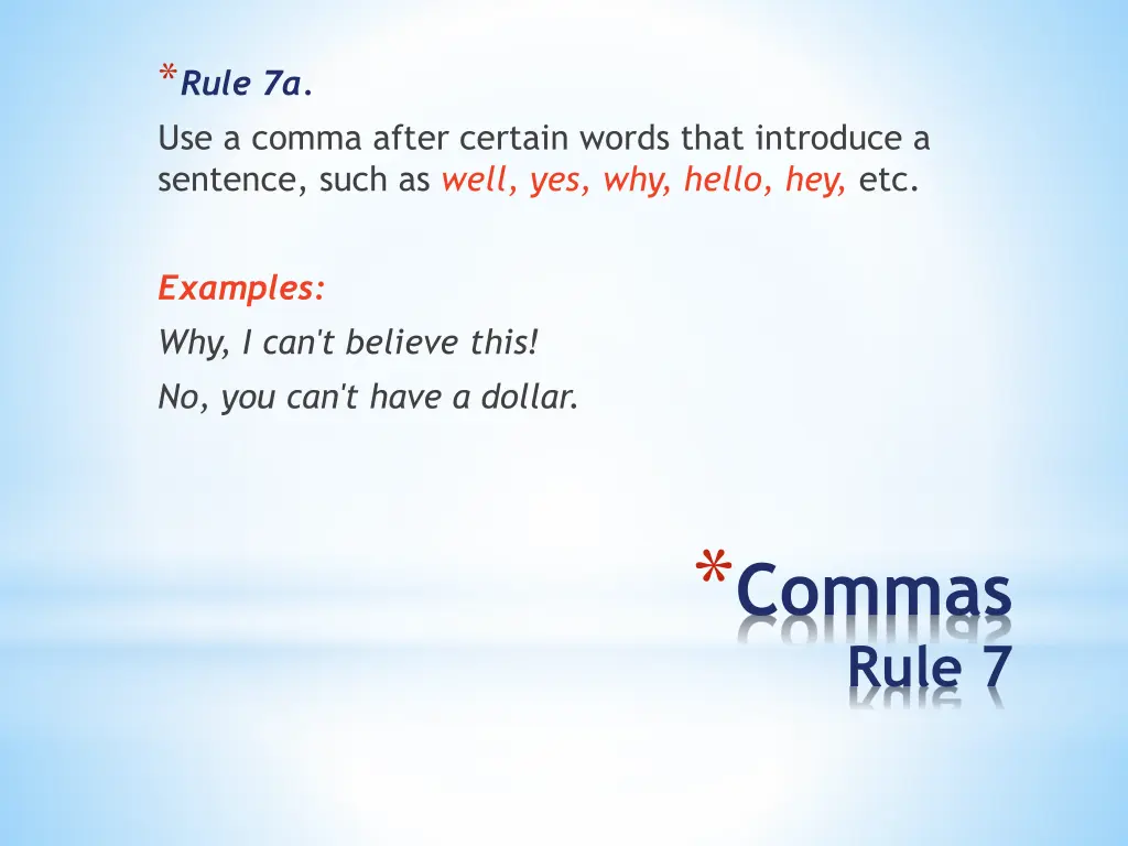 rule 7a use a comma after certain words that