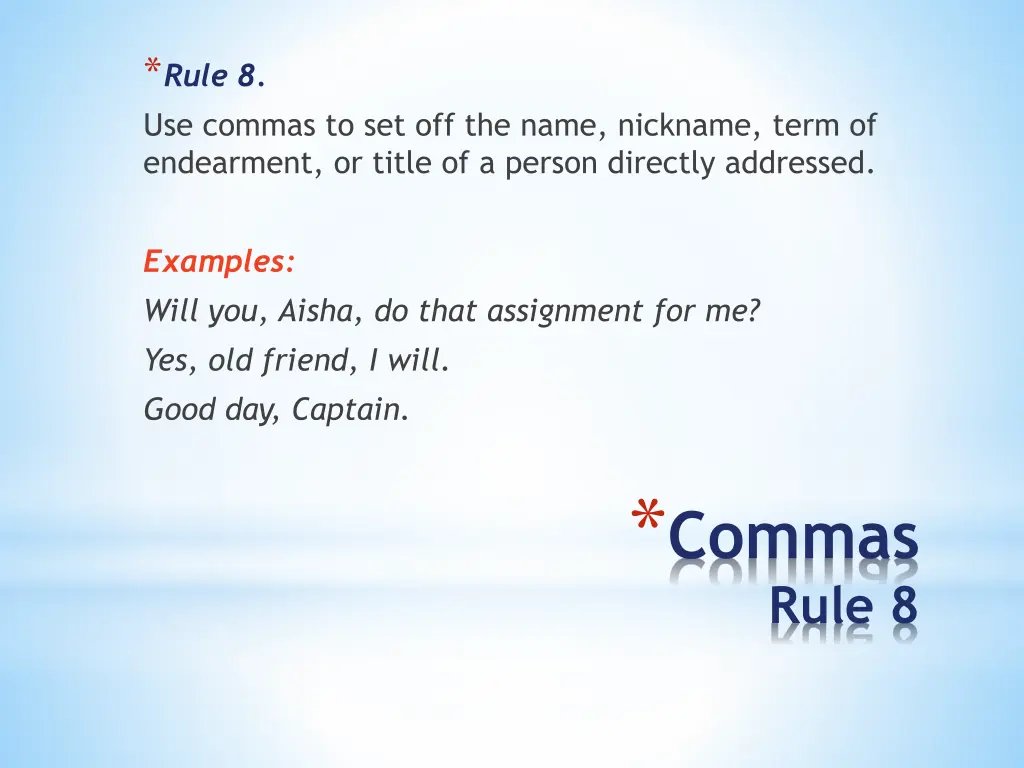 rule 8 use commas to set off the name nickname