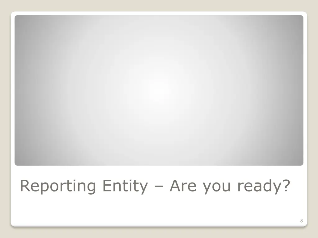 reporting entity are you ready