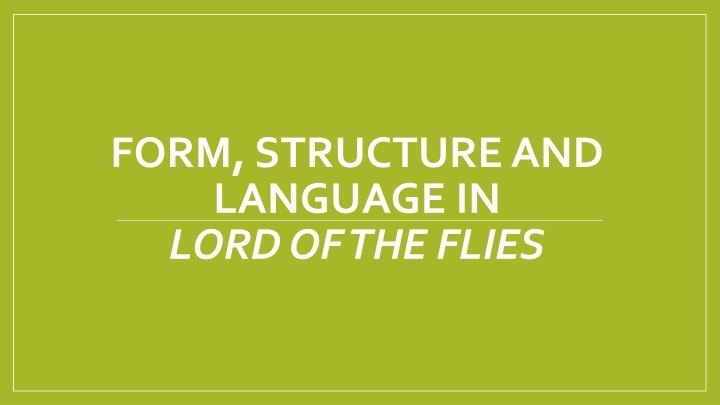 form structure and language in lord of the flies