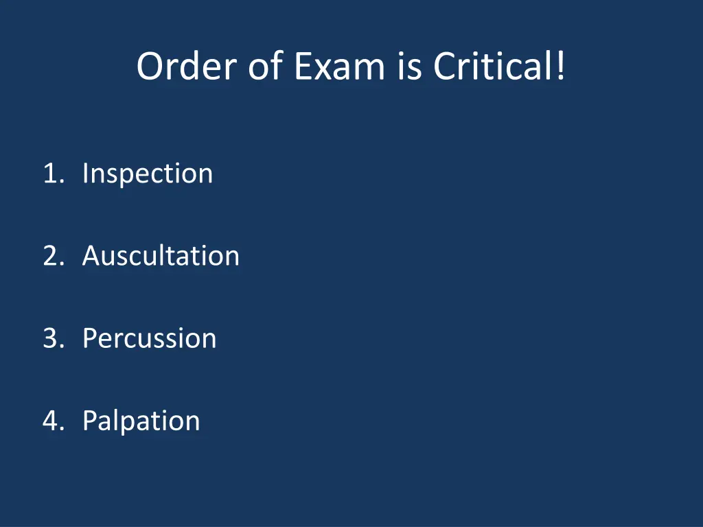 order of exam is critical