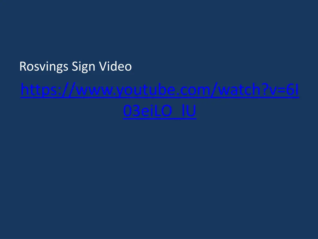 rosvings sign video