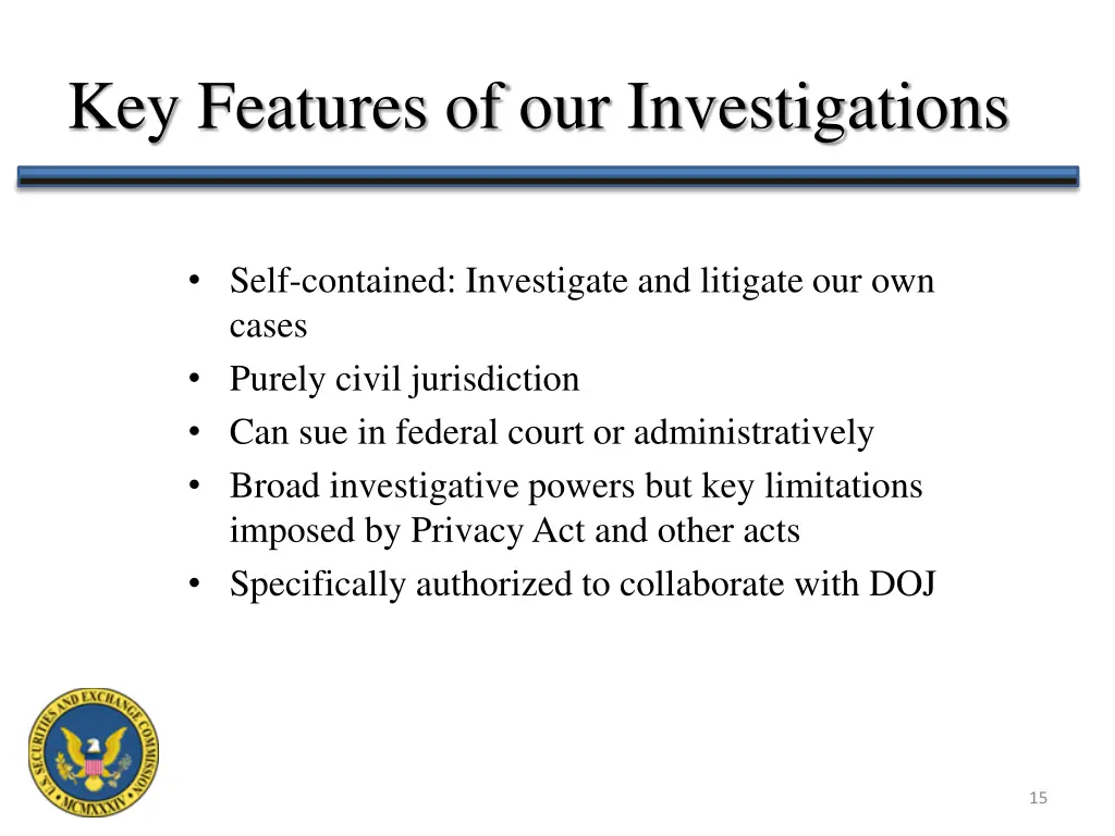 key features of our investigations