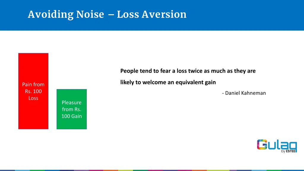 avoiding noise loss aversion