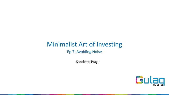 minimalist art of investing ep 7 avoiding noise