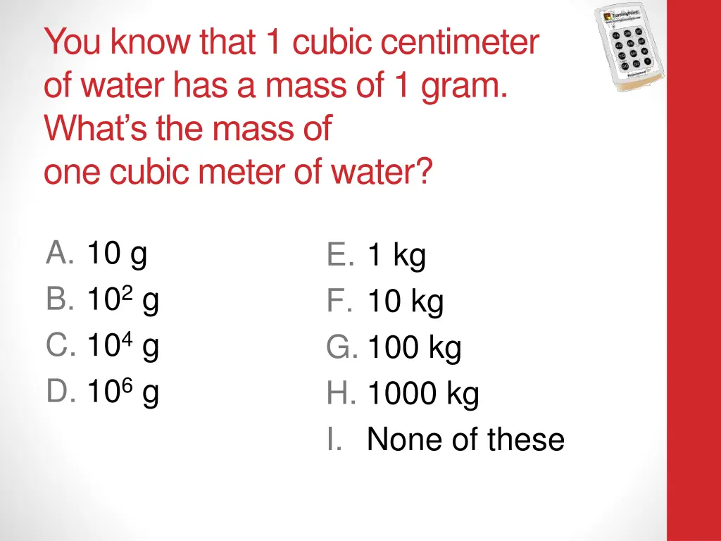 you know that 1 cubic centimeter of water